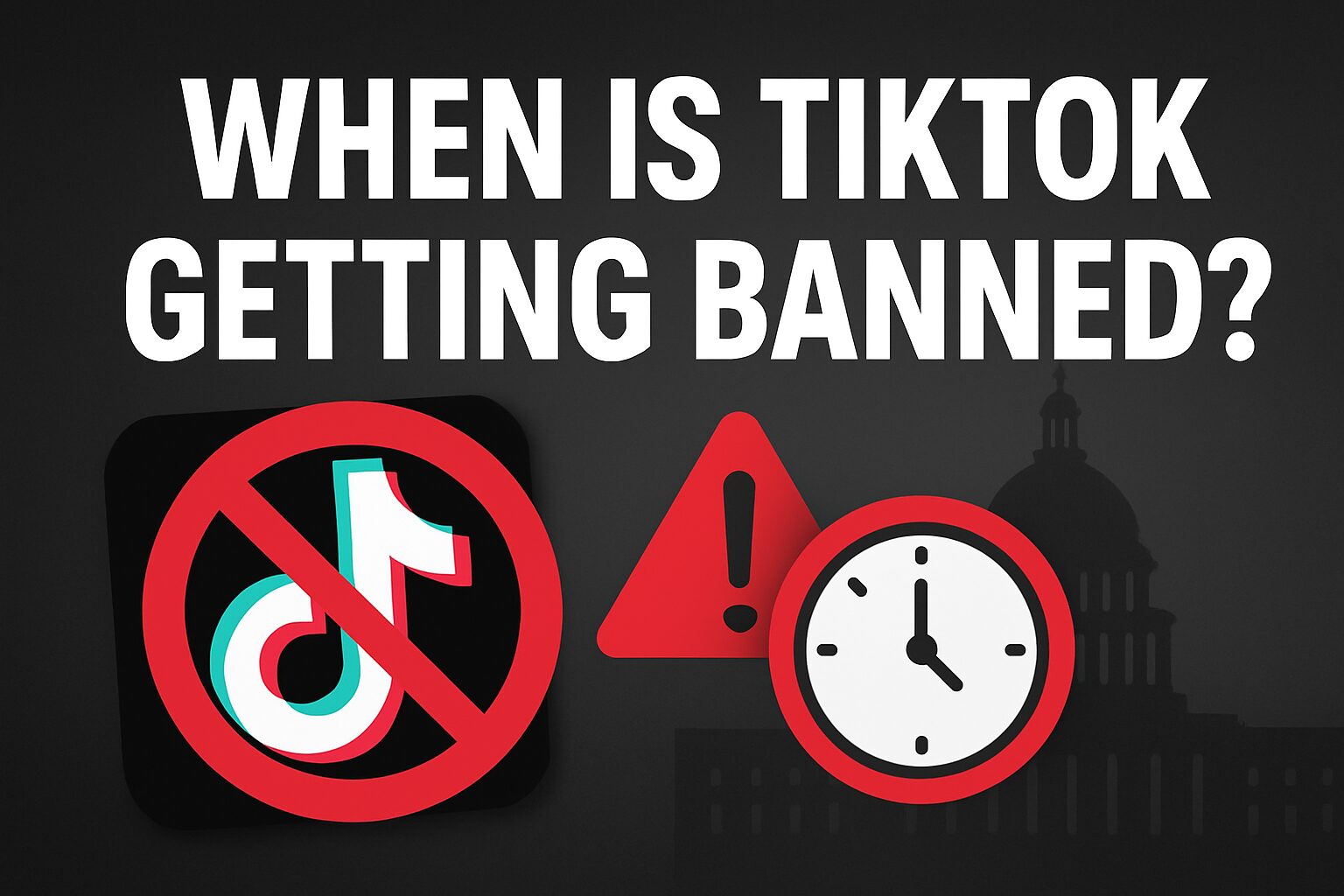 When Is TikTok Getting Banned?
